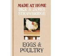 Made at Home: Eggs & Poultry