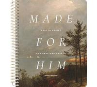 Made for Him | Rest in Christ for Restless Hearts (Spiral)