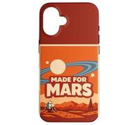 Made for Mars - Funny Space Exploration Mars Astronomy Coque pour iPhone 16