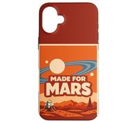 Made for Mars - Funny Space Exploration Mars Astronomy Coque pour iPhone 16 Plus