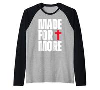 Made for More Cross Christian Faith Purpose Driven Life Manche Raglan