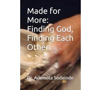 Made for More: Finding God, Finding Each Other