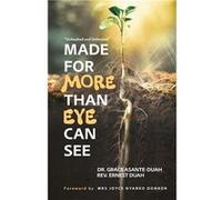 Made for More Than Eye Can see Unleashed and Unlimited - Ernest Duah - Amazon Digital Services LLC KDP - Livre en Anglais Ernest DuahErnest Duah (Auteur)
