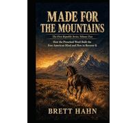Made for the Mountains: How the Preached Word Built the Free American Mind and How to Recover It
