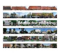 Made for Walking Density and Neighborhood Form by Julie Campoli Julie Campoli (Auteur)