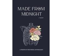 Made from Midnight: a requiem: A Poets in the Pines Anthology