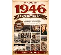 Made in 1946: A Legend Was Born - A Personalized Gift of Nostalgia Featuring Post-War Triumphs, Baby Boomer Beginnings, and Historic Milestones from '46