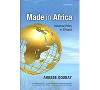 Made in Africa: Industrial Policy in Ethiopia