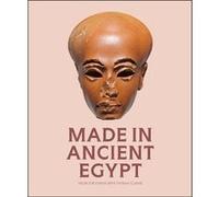 Made in Ancient Egypt Helen Strudwick (Auteur), Thomas Clarke (Auteur)