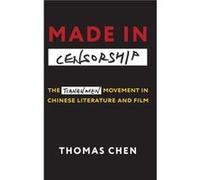 Made in Censorship - Thomas Chen - Columbia University Press - Livre en Anglais - Hardback Thomas ChenThomas Chen (Auteur)