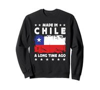 Made in Chile a Long Time Ago Proud Chilean Chile Flag Sweatshirt