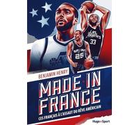 Made In France - Ces Français À L'assaut Du Rêve Américain