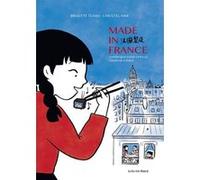 Made in France - Chronique d'une famille chinoise à Paris Brigitte Tchao (Scénario), Christel Han (Illustration)