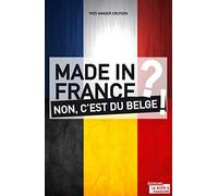 Made in France ? Non, c'est du Belge !