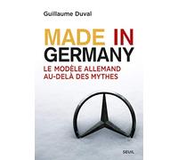 Made in Germany: Le modèle allemand au-delà des mythes