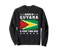 Made in Guyana a Long Time Ago Proud Guyanese Guyana Flag Sweatshirt