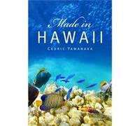Made in Hawaii by Cedric Yamanaka Cedric Yamanaka (Auteur)
