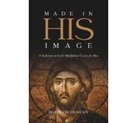 Made In His Image: A Reflection On Gods Mindfulness & Love For Man