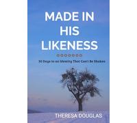 MADE IN HIS LIKENESS: 30 Days to an Identity That Can't Be Shaken