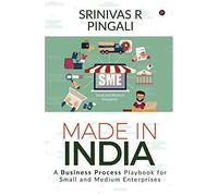 Made In India: A Business Process Playbook For Small And Medium Enterprises