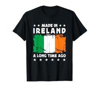 Made in Ireland a Long Time Ago Proud Irish Ireland Flag T-Shirt