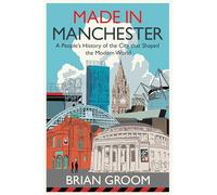 Made in Manchester by Brian Groom Hardcover Book Brian Groom (Auteur)