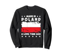 Made in Poland a Long Time Ago Proud Polish Poland Flag Sweatshirt
