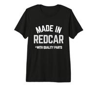 Made in Redcar Slogan Amusant Born in Redcar T-Shirt Haut de Gamme