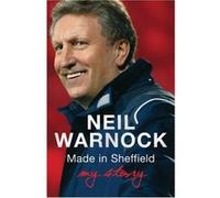 Made in Sheffield Neil Warnock (Auteur)