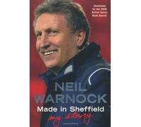 Made In Sheffield: Neil Warnock - My Story