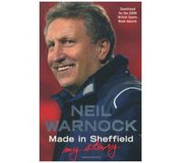 Made In Sheffield: Neil Warnock - My Story