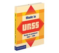 Made in URSS: DESIGN ET GRAPHISME EN UNION SOVIÉTIQUE 1950-1989