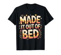 Made It Out of Bed Succès du Matin |- T-Shirt