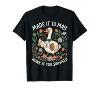 Made It to May Teacher End of School Year Goose T-Shirt