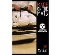 Made on the Mats by Jon McLean Paperback Book Jon McLean (Auteur)