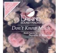 Made Popular By: Aaron Neville & Linda Ronstadt - Don't Know Much [Accompaniment/Performance Track]
