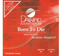 Made Popular By: Barbara Mandrell - Born to Die [Accompaniment/Performance Track] [Import]