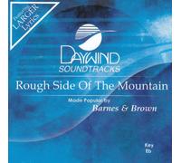 Made Popular By: Barnes & Brown - Rough Side Of The Mountain [Accompaniment/Performance Track]