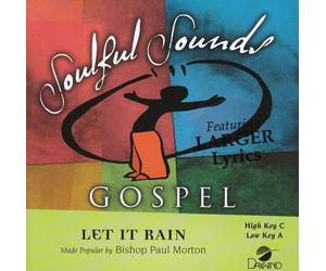 Made Popular By: Bishop Paul Morton - Let It Rain [Accompaniment/Performance Track]