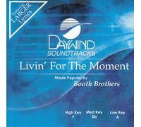 Made Popular By: Booth Brothers - Livin' for The Moment [Accompaniment/Performance Track] [Import]