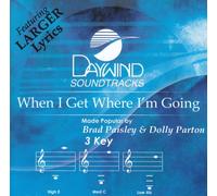 Made Popular By: Brad Paisley & Dolly Parton - When I Get Where I'm Going [Accompaniment/Performance Track]