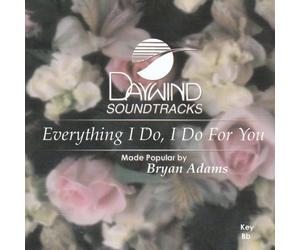 Made Popular By: Bryan Adams - Everything I Do I Do For You [Accompaniment/Performance Track]