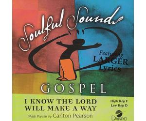 Made Popular By: Carlton Pearson - I Know The Lord Will Make A Way [Accompaniment/Performance Track]