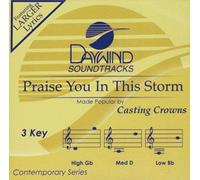 Made Popular By: Casting Crowns - Praise You In This Storm [Accompaniment/Performance Track]