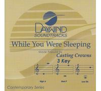 Made Popular By: Casting Crowns - While You Were Sleeping [Accompaniment/Performance Track]