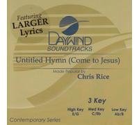 Made Popular By: Chris Rice - Untitled Hymn (Come To Jesus) [Accompaniment/Performance Track]