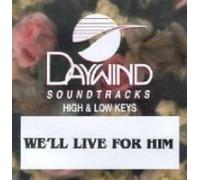 Made Popular By: Christian Love - We'll Live For Him [Accompaniment/Performance Track]