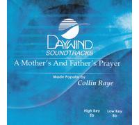 Made Popular By: Collin Raye - Mother's And Father's Prayer [Accompaniment/Performance Track]