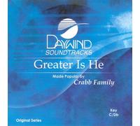 Made Popular By: Crabb Family - Greater Is He [Accompaniment/Performance Track]