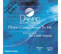 Made Popular By: Crabb Family - Please Come Down To Me [Accompaniment/Performance Track]